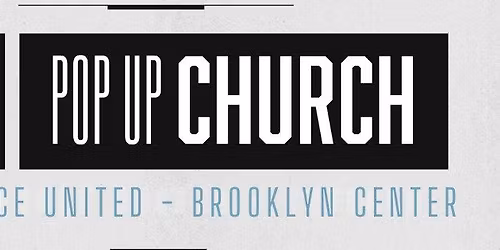 Free Grace United Pop-Up Church in Brooklyn Center!