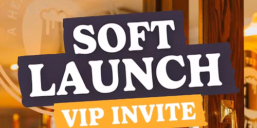 Soft Launch VIP invite ONLY