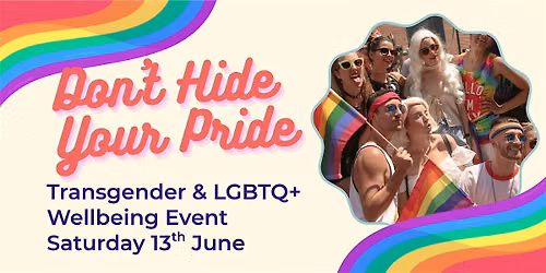 Don't Hide Your Pride Wellbeing Event (FREE)