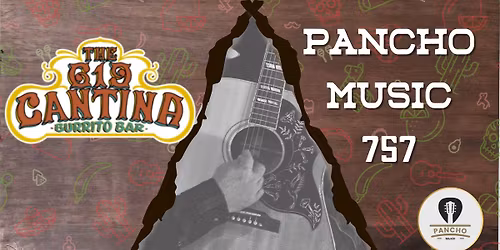 The 619 Cantina- Pancho Music 757