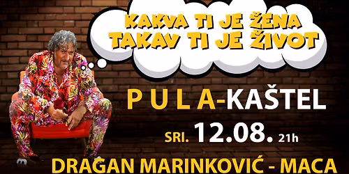 HIT KOMEDIJA - KAKVA TI JE \u017dENA TAKAV TI JE \u017dIVOT @ PULA