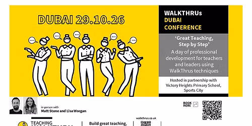 WalkThrus Dubai Conference - 'Great Teaching, Step by Step'