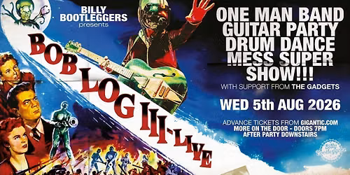 Bob Log III - Live @ Billy's (UPSTAIRS)