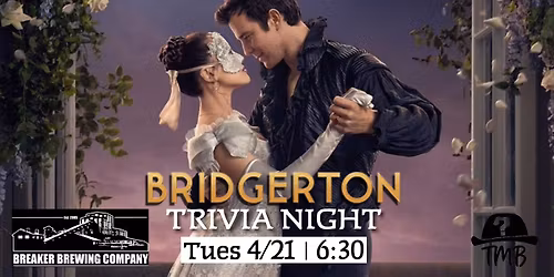 Bridgerton Trivia Night at Breaker Brewing Company!