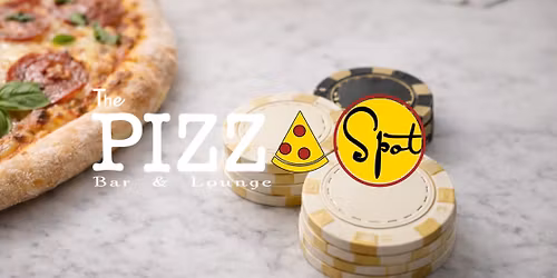 POKER TUESDAYS at The Pizza Spot