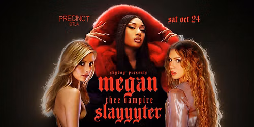 ShyBoy\u00ae presents MEGAN THEE VAMPIRE SLAYYYTER @ Precinct DTLA