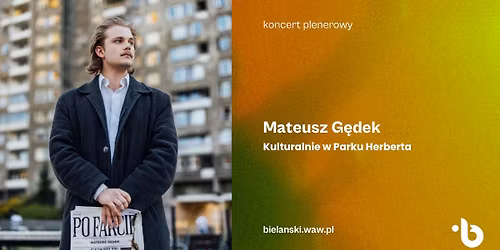 Kulturalnie w Parku Herberta | Mateusz G\u0119dek