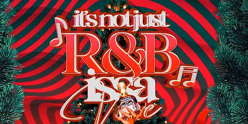 It\u2019s Not Just R&B, ISSA VIBE \u201cChristmas Edition\u201d