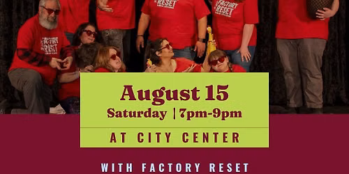 Improv Comedy Night with Factory Reset