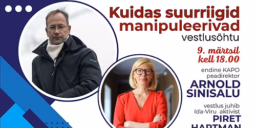 Vestlus\u00f5htu Kivi\u00f5li Linnaraamatukogus "KUIDAS SUURRIIGID MANIPULEERIVAD".