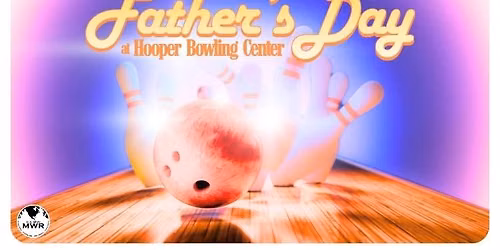 Bowling with Dad @ Hooper Bowling Center