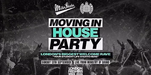 The Moving In House Party 2026 - Ministry of Sound | London's BIGGEST Welcome Rave \ud83d\ude32 - London Freshers Week 2026