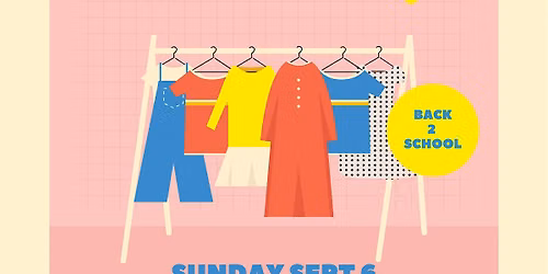 BACK 2 SCHOOL CLOTHING SWAP (all ages!)