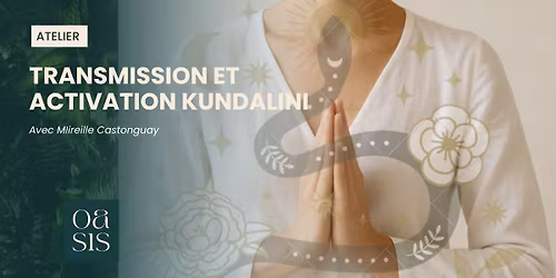 Atelier Transmission\/activation Kundalini  \ud83c\udf3f