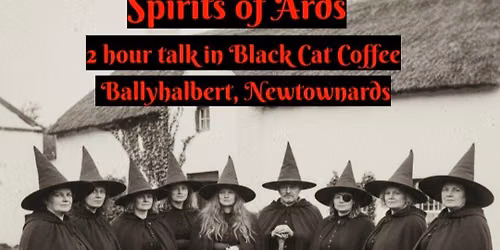 The Islandmagee witches and spirits of Ards