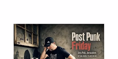 Post Punk at Sira 07.08 \u05e4\u05d5\u05e1\u05d8-\u05e4\u05d0\u05e0\u05e7 \u05d1\u05e1\u05d9\u05e8\u05d4