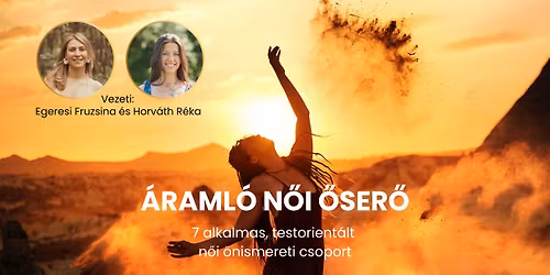 \u00c1RAML\u00d3 N\u0150I \u0150SER\u0150 \u25cf 7 alkalmas, testorient\u00e1lt n\u0151i \u00f6nismereti csoport