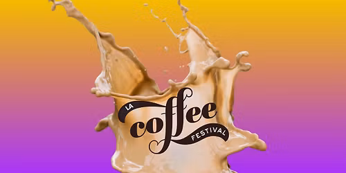LA Coffee Festival 
