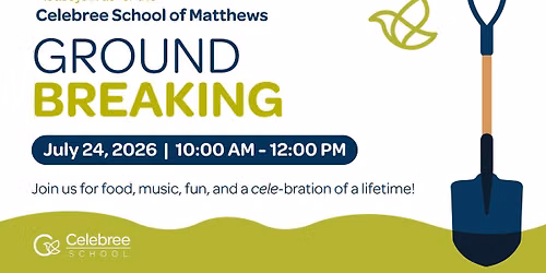 Groundbreaking Celebration at Celebree School of Matthews!