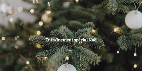 Entra\u00eenement sp\u00e9cial No\u00ebl