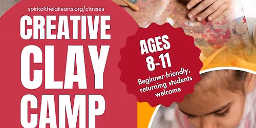 Creative Clay Camp (Ages 8\u201311)