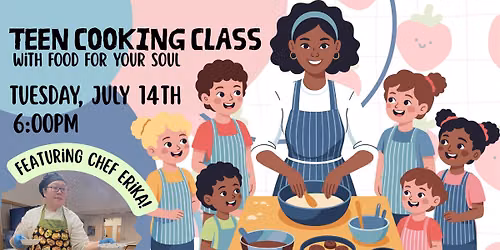 Teen Cooking Class with Food For Your Soul