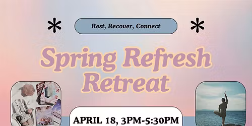 Spring Refresh Retreat