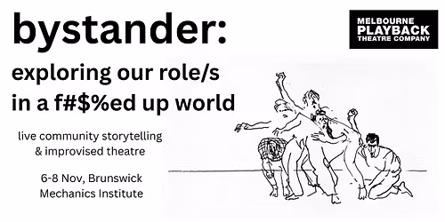 Melbourne Playback Public Season Performances - BYSTANDER