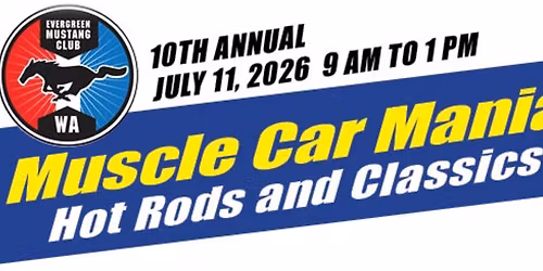 10th Annual Muscle Car Mania - Hot Rods & Classics