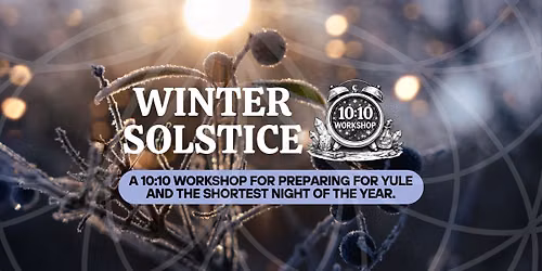 Closing the Year: A Winter Solstice Mini Workshop