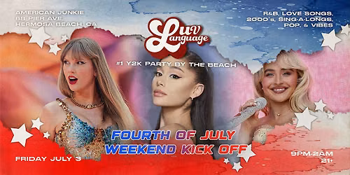 Luv Language: 4th Of July Weekend Kick-off Y2K Party!