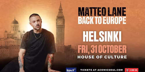 Matteo Lane \u2013 Back to Europe  | Helsinki
