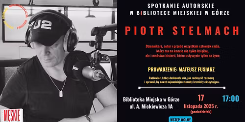 SPOTKANIE AUTORSKIE Z PIOTREM STELMACHEM 