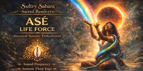 ASE \u2022 ANCESTRAL SOMATIC EMBODIMENT