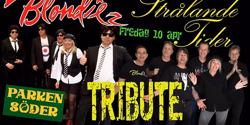 STR\u00c5LANDE TIDER & BLONDIEZ - Tribute p\u00e5 Parken S\u00f6der