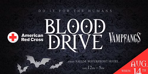BLOOD DRIVE - American Red Cross x Vampfangs