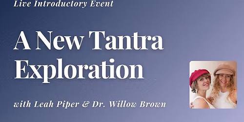 A New Tantric Exploration | In-Person Tantra Experience