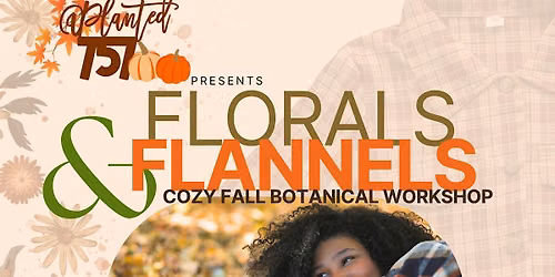 Florals & Flannels