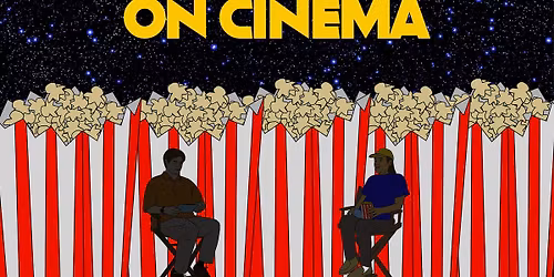 On Cinema - The Certified "Five Bags of Popcorn" Tour