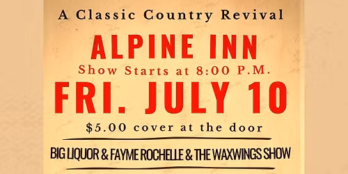 Big Liquor & Fayme Rochelle & The Waxwings play Alpine Inn