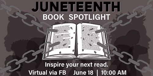 Juneteenth Book Spotlight (Virtual)