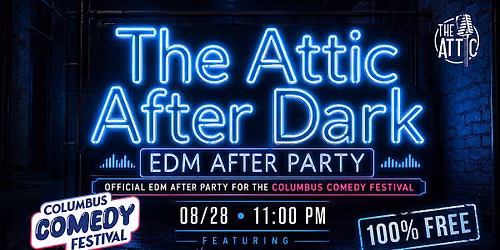 The Attic After Dark - Columbus Comedy Festival Edition at The Attic
