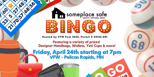 3rd Annual BINGO Fundraiser for Someplace Safe Pelican Rapids Office