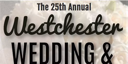 25th Annual Westchester County Bridal Show via Jenks Productions
