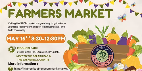 South End Community Market Opening Day May 16th 2026 8:30am -12:30pm