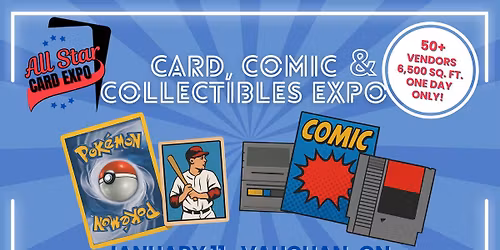 All Star Card & Comic Expo \u2013 Vaughan, Jan. 11