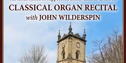 Classical Organ Recital with John Wilderspin. 