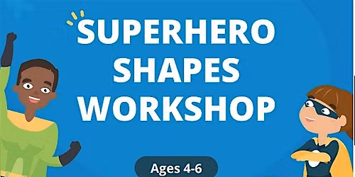 FREE: Explore Learning Workshop: Superhero Shapes