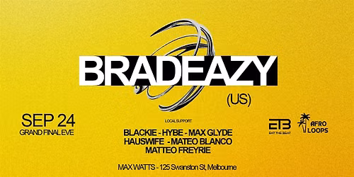 GRAND FINAL EVE ft. BRADEAZY (US)