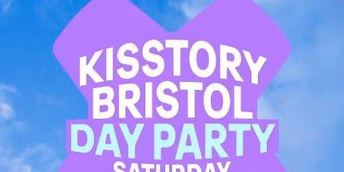 KISSTORY Bristol: Summer Day Party